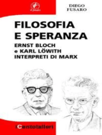 Filosofia e speranza: Ernst Bloch e Karl Löwith interpreti di Marx