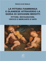 La pittura fiamminga e olandese attraverso la guida di Giovanni Bedotti.: Pittore, restauratore, critico e mercante d’arte