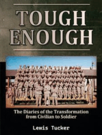 Tough Enough: (The Diaries of the Transformation from Civilian to Soldier)