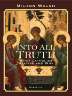 Into All Truth: What Catholics Believe and Why