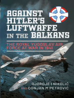 Against Hitler's Luftwaffe in the Balkans: The Royal Yugoslav Air Force at War in 1941