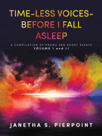 TIME-LESS VOICES- BEFORE I FALL ASLEEP: A COMPILATION OF POEMS AND SHORT ESSAYS VOLUME I and II