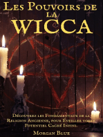 Les Pouvoirs de la Wicca: Découvrez les Fondamentaux de la Religion Ancienne, pour Éveiller votre Potentiel Caché Infini.