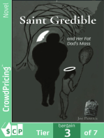 Saint Gredible and Her Fat Dad's Mass: Are We REALLY the Stories We Tell Ourselves We Are?