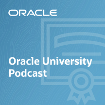 Oracle University Podcast