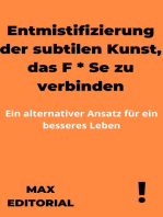 Entmistifizierung der subtilen Kunst, das F * Se zu verbinden: Ein alternativer Ansatz für ein besseres Leben