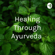 Healing Through Ayurveda