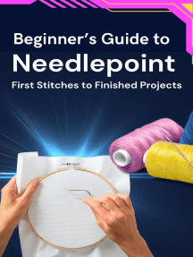Beginner's Guide to Needlepoint: First Stitches to Finished