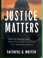 Justice Matters: How to Pursue and Practice God’s Justice in a Broken World: Christian Values, #5