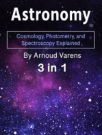 Astronomy: Cosmology, Photometry, and Spectroscopy Explained (3 in 1)