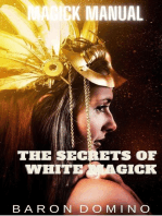The Secrets of White Magick: Magick Manual, #10