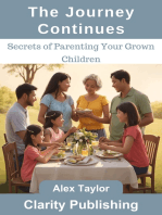 The Journey Continues: Secrets of Parenting Your Grown Children
