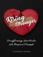 Rising Stronger: Transforming Heartache into Personal Triumph