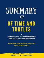 Summary of Of Time and Turtles By Sy Montgomery and Matt Patterson: Mending the World, Shell by Shattered Shell