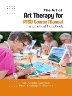 The Art of Art Therapy for PTSD Course Manual: A Practical Handbook
