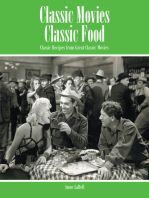 Classic Movies Classic Food: Classic Recipes from Great Classic Movies