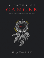 4 Paths of Cancer: A Journey Through Myths, Grief, Hope, Love
