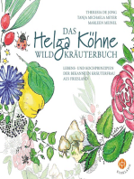 Das Helga Köhne Wildkräuterbuch: Lebens- und Kochprinzipien der bekannten Kräuterfrau aus Friesland
