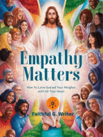 Empathy Matters: How to Love God and Your Neighbor with All Your Heart: Christian Values, #12
