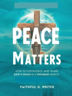 Peace Matters: How To Experience And Share God’s Peace In A Troubled World: Christian Values, #8