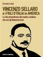 Vincenzo Sellaro e i Figli d'Italia in America: La vita straordinaria del medico siciliano che unì gli italoamericani