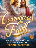 Courageous Faith: How to Live Boldly and Fearlessly in Jesus Christ: Christian Values, #13