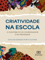 Criatividade na Escola: o contributo do coordenador e do professor