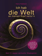 Ich hab die Welt an meinen Kopf verlor`n: Mein 21-tägiger spiritueller Wegbegleiter