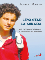 Levantar la mirada: Vida del Beato Carlo Acutis, «el apóstol de los milenials»