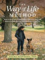 The Way of Life Method: How to Heal Your Relationship with Your Dog and Raise a Sound, Strong, and Spirited Companion (At Any Age)