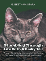 Stumbling Through Life With A Kinky Tail: A story for young people and all cat lovers Two cats true tales (in their own voices)