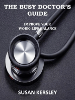 The Busy Doctor's Guide: Improve your Work-Life Balance: Books for Doctors