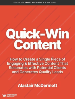 Quick Win Content: How to Create a Single Piece of Engaging & Effective Content That Resonates with Potential Clients and Generates Quality Leads: Expert Authority Builder