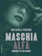 Maschia Alfa: Anamnesi di un amore