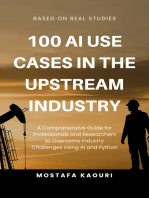 100 AI Use Cases in the Upstream Industry: A Comprehensive Guide for Professionals and Researchers to Overcome Industry Challenges Using AI and Python