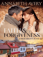 Faith and Forgiveness: A Clean Small Town Christian Romance: Jubilee Heights, #1