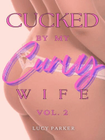 Cucked by my Curvy Wife, Volume 2: Cucked by my Curvy Wife, #2