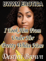 I Took Him From Under Her Pretty White Nose! BWWM Erotica