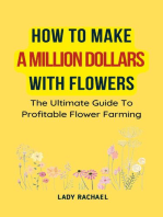 How To Make A Million Dollars With Flowers