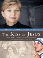 The Kiss of Jesus: How Mother Teresa and the Saints Helped Me to Discover the Beauty of the Cross