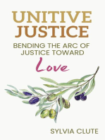 Unitive Justice: Bending the Arc of Justice Toward Love