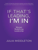 If That's Leading, I'm In: Women Redefining Leadership