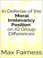 In Defense of the ‘Moral Irrelevancy Position’ on IQ Group Differences