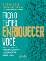 Faça o tempo enriquecer você