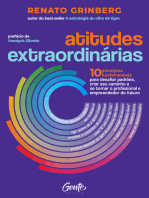 Atitudes extraordinárias: Os 10 princípios fundamentais para desafiar padrões, criar seu caminho e se tornar o profissional e empreendedor do futuro
