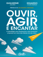 Ouvir, agir e encantar: A estratégia que transformou uma pequena empresa em uma das líderes do seu setor