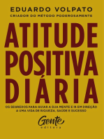 Atitude positiva diária: Os segredos para guiar a sua mente e ir em direção a uma vida de riqueza, saúde e sucesso.