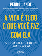 A vida é tudo o que você faz com ela: Planeje sua carreira, aprenda, ouse e desafie o status quo