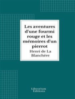 Les aventures d'une fourmi rouge et les mémoires d'un pierrot