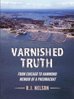 Varnished Truth: From Chicago to Hammond - Memoir of a Pneumacrat